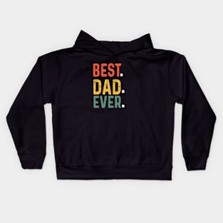 Best Dad Ever T Shirt Funny father's day Gift Men Husband Kids Hoodie